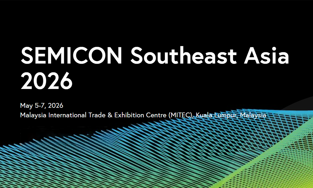 与大族富创得相约东南亚半导体展SEMICON SEA 2026！